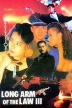 Nonton Film Long Arm of the Law III (1989) Subtitle Indonesia Streaming Movie Download