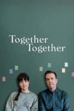 Nonton Film Together Together (2021) Subtitle Indonesia Streaming Movie Download