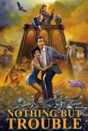 Layarkaca21 LK21 Dunia21 Nonton Film Nothing but Trouble (1991) Subtitle Indonesia Streaming Movie Download