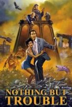 Nonton Film Nothing but Trouble (1991) Subtitle Indonesia Streaming Movie Download