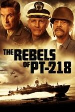 The Rebels of PT Two Hundred Eighteen (2021)