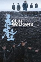 Nonton Film Cliff Walkers (2021) Subtitle Indonesia Streaming Movie Download