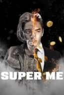 Layarkaca21 LK21 Dunia21 Nonton Film Super Me (2019) Subtitle Indonesia Streaming Movie Download