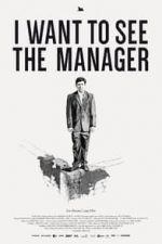I Want to See the Manager (2015)