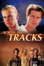 Nonton Film Across the Tracks (1991) Subtitle Indonesia Streaming Movie Download