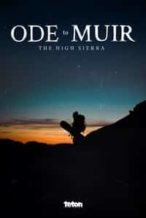 Nonton Film Ode to Muir: The High Sierra (2018) Subtitle Indonesia Streaming Movie Download