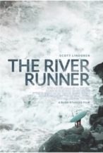 Nonton Film The River Runner (2021) Subtitle Indonesia Streaming Movie Download