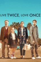 Nonton Film Live Twice, Love Once (2019) Subtitle Indonesia Streaming Movie Download