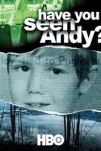 Nonton Film Have You Seen Andy? (2003) Subtitle Indonesia Streaming Movie Download