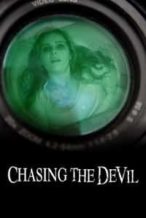 Nonton Film Chasing the Devil (2014) Subtitle Indonesia Streaming Movie Download