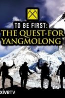 Layarkaca21 LK21 Dunia21 Nonton Film To Be First: The Quest for Yangmolong (1970) Subtitle Indonesia Streaming Movie Download