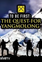 Nonton Film To Be First: The Quest for Yangmolong (1970) Subtitle Indonesia Streaming Movie Download