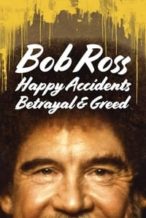 Nonton Film Bob Ross: Happy Accidents, Betrayal & Greed (2021) Subtitle Indonesia Streaming Movie Download