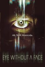 Nonton Film Eye Without a Face (2021) Subtitle Indonesia Streaming Movie Download