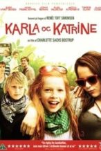 Nonton Film Karla & Katrine (2009) Subtitle Indonesia Streaming Movie Download