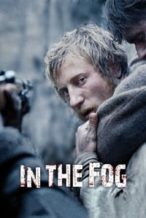 Nonton Film In the Fog (2012) Subtitle Indonesia Streaming Movie Download