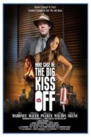 Layarkaca21 LK21 Dunia21 Nonton Film Mike Case in: The Big Kiss Off (2013) Subtitle Indonesia Streaming Movie Download