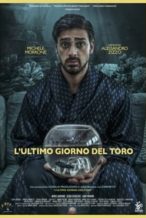 Nonton Film L’ultimo giorno del toro (2018) Subtitle Indonesia Streaming Movie Download