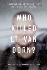 Who Killed Lt. Van Dorn? (2018)