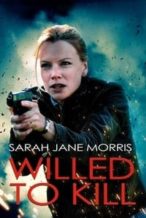 Nonton Film Willed to Kill (2012) Subtitle Indonesia Streaming Movie Download