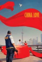 Nonton Film China Love (2018) Subtitle Indonesia Streaming Movie Download
