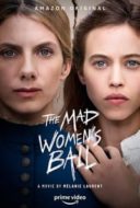Layarkaca21 LK21 Dunia21 Nonton Film The Mad Women’s Ball (2021) Subtitle Indonesia Streaming Movie Download