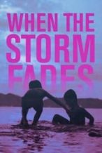 Nonton Film When the Storm Fades (2018) Subtitle Indonesia Streaming Movie Download