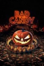 Nonton Film Bad Candy (2021) Subtitle Indonesia Streaming Movie Download