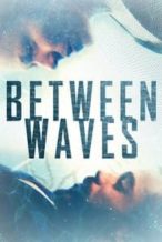 Nonton Film Between Waves (2020) Subtitle Indonesia Streaming Movie Download