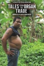 Nonton Film Tales from the Organ Trade (2013) Subtitle Indonesia Streaming Movie Download