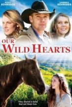 Nonton Film Our Wild Hearts (2014) Subtitle Indonesia Streaming Movie Download