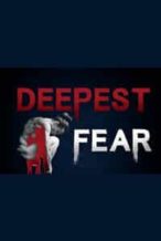 Nonton Film Deepest Fear (2018) Subtitle Indonesia Streaming Movie Download