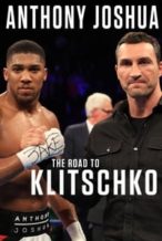Nonton Film Anthony Joshua: The Road to Klitschko (2017) Subtitle Indonesia Streaming Movie Download