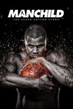 Nonton Film Manchild: The Schea Cotton Story (2016) Subtitle Indonesia Streaming Movie Download