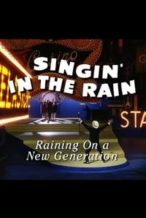 Nonton Film Singin’ in the Rain: Raining on a New Generation (2012) Subtitle Indonesia Streaming Movie Download