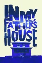 Nonton Film In My Father’s House (2015) Subtitle Indonesia Streaming Movie Download