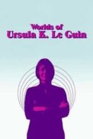 Layarkaca21 LK21 Dunia21 Nonton Film Worlds of Ursula K. Le Guin (2018) Subtitle Indonesia Streaming Movie Download