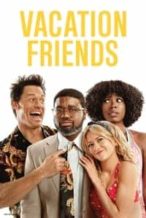 Nonton Film Vacation Friends (2021) Subtitle Indonesia Streaming Movie Download