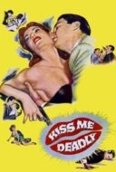 Layarkaca21 LK21 Dunia21 Nonton Film Kiss Me Deadly (1955) Subtitle Indonesia Streaming Movie Download