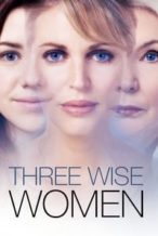 Nonton Film Three Wise Women (2010) Subtitle Indonesia Streaming Movie Download