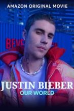 Nonton Film Justin Bieber: Our World (2021) Subtitle Indonesia Streaming Movie Download
