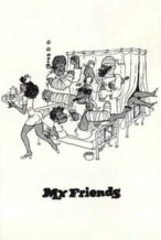 Nonton Film My Friends (1975) Subtitle Indonesia Streaming Movie Download