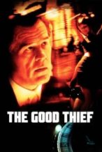 Nonton Film The Good Thief (2003) Subtitle Indonesia Streaming Movie Download