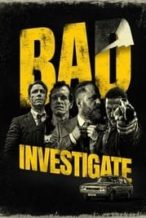 Nonton Film Bad Investigate (2018) Subtitle Indonesia Streaming Movie Download