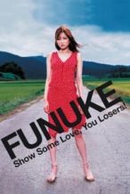 Nonton Film Funuke Show Some Love, You Losers! (2007) Subtitle Indonesia Streaming Movie Download