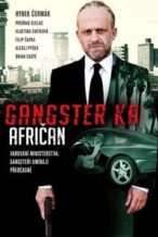 Nonton Film Gangster Ka: African (2015) Subtitle Indonesia Streaming Movie Download