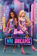 Nonton Film Barbie: Big City, Big Dreams (2021) Subtitle Indonesia Streaming Movie Download