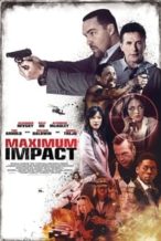 Nonton Film Maximum Impact (2017) Subtitle Indonesia Streaming Movie Download