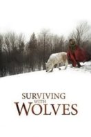 Layarkaca21 LK21 Dunia21 Nonton Film Surviving with Wolves (2007) Subtitle Indonesia Streaming Movie Download