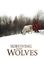 Nonton Film Surviving with Wolves (2007) Subtitle Indonesia Streaming Movie Download